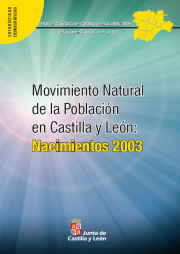 Portada Movimiento Natural de la Población en Castilla y León: Nacimientos 2003